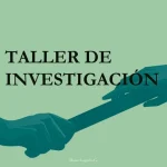 I TALLER DE: INVESTIGACIÓN CIENTÍFICA